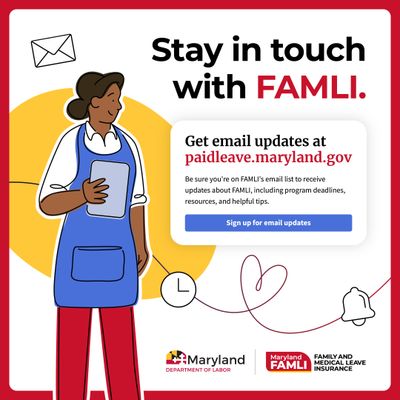 Stay in touch with FAMLI. Sign up for email updates. An illustrated person in an apron holds a clipboard.